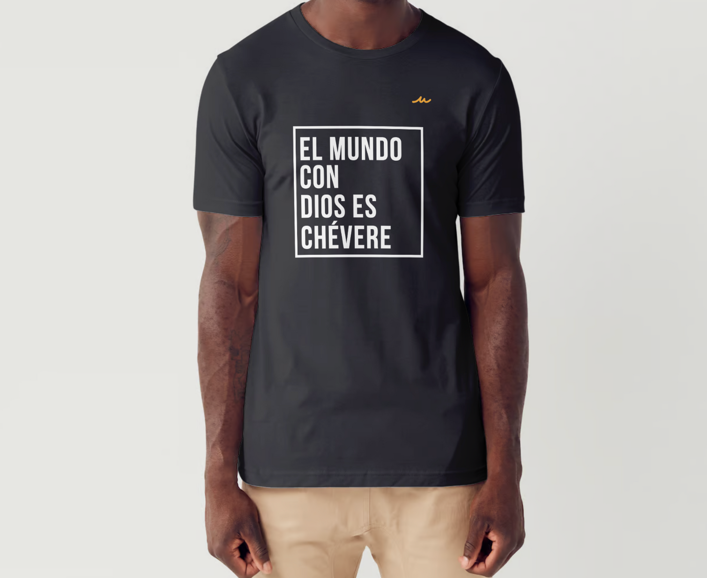 El mundo con Dios es chévere