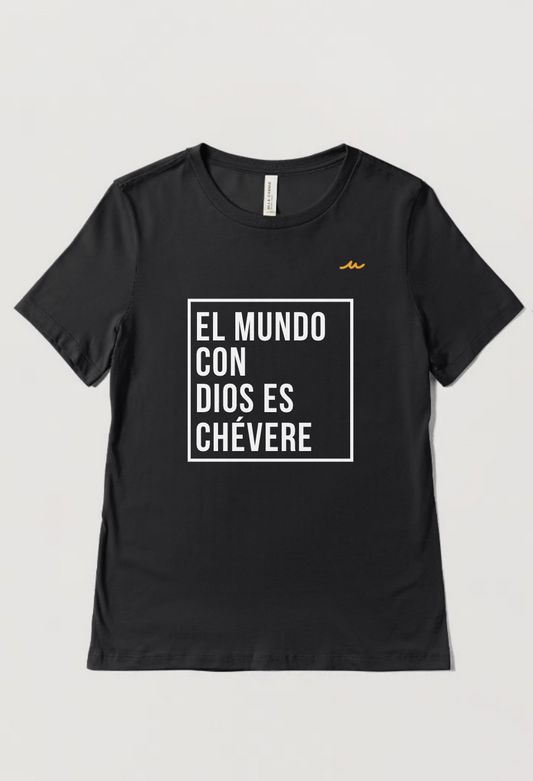 El mundo con Dios es chévere