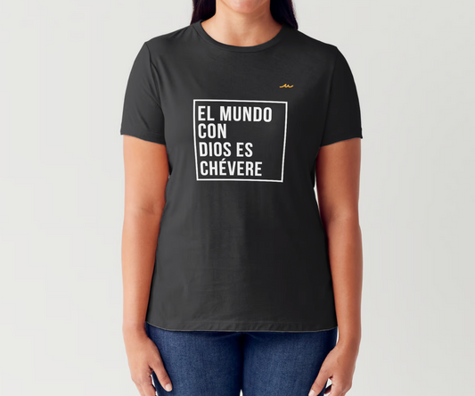 El mundo con Dios es chévere